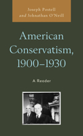 American Conservatism, 1900-1930: A Reader 1498533906 Book Cover