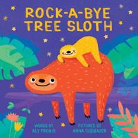 Rock-a-Bye Tree Sloth 1499809689 Book Cover