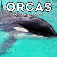 Orcas Calendar 2022: 16-Month Calendar, Cute Gift Idea For Killer Whales Lovers Women & Men null Book Cover