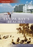 Tampa Bay's Beaches (Then and Now) 0738553387 Book Cover