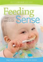 Feeding Sense: A sensible approach to your baby's nutrition and health 1920268707 Book Cover