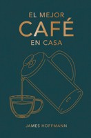 El mejor café en casa 8419043184 Book Cover