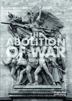 The Abolition of War 190731766X Book Cover
