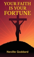 Your Faith Is Your Fortune B0D54STX6G Book Cover