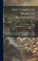 The Complete Work of Rembrandt: History, Description and Heliographic Reproduction of All the Master's Pictures, With a Study of His Life and His Art; 8 1015095755 Book Cover