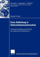 Faire Aufteilung in Unternehmensnetzwerken: Losungsvorschlage Auf Der Basis Der Kooperativen Spieltheorie 3824481642 Book Cover