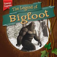 The Legend of Bigfoot 1538203707 Book Cover