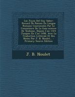 Las Joyas Del Gay Saber: Recueil De Poésies En Langue Romane Couronnées Par Le Consistoire De La Gaie-science De Toulouse, Depuis L'an 1324 Jusques En ... Notes Par J. B. Noulet... 1274254248 Book Cover
