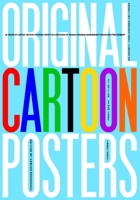 Original Cartoon Posters 1995-2021: From the productions of Fred Seibert B08RH39JHJ Book Cover