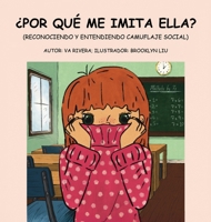 ¿Por Qué Me Imita Ella?: (Reconociendo y Entendiendo Camuflaje Social) (Spanish Edition) B0GJ8FTYQR Book Cover