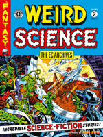 The EC Archives: Weird Science Volume 2 1506733387 Book Cover