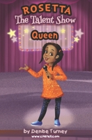 Rosetta The Talent Show Queen (Rosetta Blay Book Series) B09YWF8HV6 Book Cover