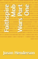 Faithspire Mob Wars Part One B0G5DN237Y Book Cover