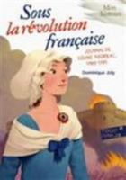 Sous la Révolution française : Journal de Louise Médréac, 1789-1791 2075087008 Book Cover
