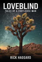 Loveblind: Tales of a Footloose Man B0CV4MDKWC Book Cover