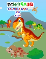 Dinosaur Coloring Book for Kids: A cute dinosaur book that kids love: book for kids ages 3-8 B08CWG64KQ Book Cover