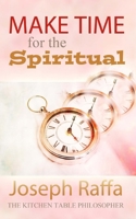Make Time for the Spiritual 0994499035 Book Cover