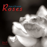Voyages of Photography: Roses 138787487X Book Cover