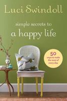 Simple Secrets to a Happy Life 1400203538 Book Cover