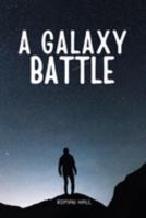 A Galaxy Battle 1934231576 Book Cover