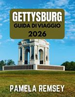 GUIDA TURISTICA DI GETTYSBURG 2026 B0G3L4683N Book Cover
