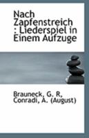Nach Zapfenstreich: Liederspiel in Einem Aufzuge 1113238828 Book Cover