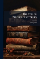 Die Tepler Bibelübersetzung Eine Zweite Kritik 114159692X Book Cover