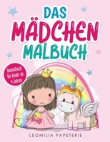 Das MÄDCHEN MALBUCH: Ausmalbuch für Kinder ab 4 Jahren B09HNFW5SC Book Cover