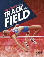 The Science Behind Track and Field 1491481625 Book Cover