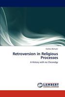 Retroversion in Religious Processes 3659285536 Book Cover