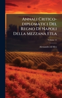 Annali Critico-diplomatici Del Regno Di Napoli Della Mezzana Etla (Italian Edition) B0FKBXK2DJ Book Cover