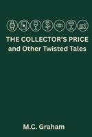 The Collector's Price and Other Twisted Tales B0H8Z6HD4J Book Cover