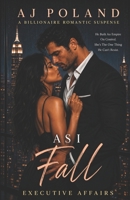 As I Fall: A Billionaire Romance B0FX23WN5G Book Cover