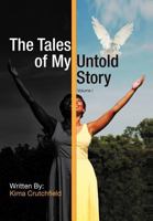 The Tales of My Untold Story: Volume I 1456842404 Book Cover