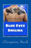 Lesbian Romance: Blue Eyes Smiling: Lesbian Fiction 1530934893 Book Cover