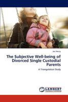 The Subjective Well-being of Divorced Single Custodial Parents 3845472979 Book Cover