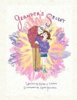 Grandpa's Secret 1452552290 Book Cover