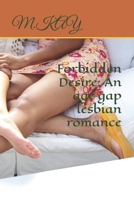 Forbidden Desire: An age gap lesbian romance B0GLFVXP28 Book Cover