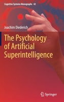 The Psychology of Artificial Superintelligence 3030718417 Book Cover