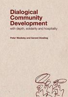 Dialogical Community Development 0975765833 Book Cover