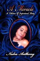 A Miracle: A Collection of Poetry 0983444498 Book Cover