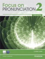 Value Pack: Focus on Pronunciation 2 Student Book and Classroom Audio CDs 0133046834 Book Cover