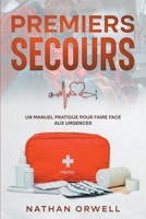 Premiers Secours: un manuel pratique pour faire face aux urgences B0C9LBP6Z3 Book Cover