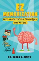 EZ Memorization: Easy Memorization Techniques for Actors 0578391414 Book Cover