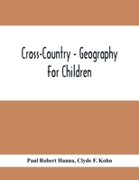 Cross-Country - Geography For Children 9354413250 Book Cover