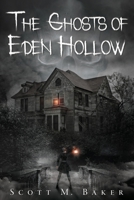 The Ghosts of Eden Hollow 1735131288 Book Cover