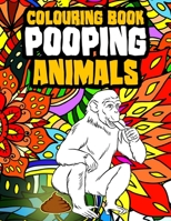 Pooping Animals Colouring Book: Coloring Book for Adults Kids Gag Gifts 1657015785 Book Cover