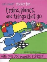 Trains, Planes, and Things That Go: A Let's Start! Sticker Book 1571459510 Book Cover