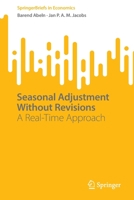 Seasonal Adjustment Without Revisions: A Real-Time Approach (SpringerBriefs in Economics) 3031228448 Book Cover