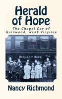 Herald of Hope: The Chapel Car of Quinwood, West Virginia 1492774855 Book Cover